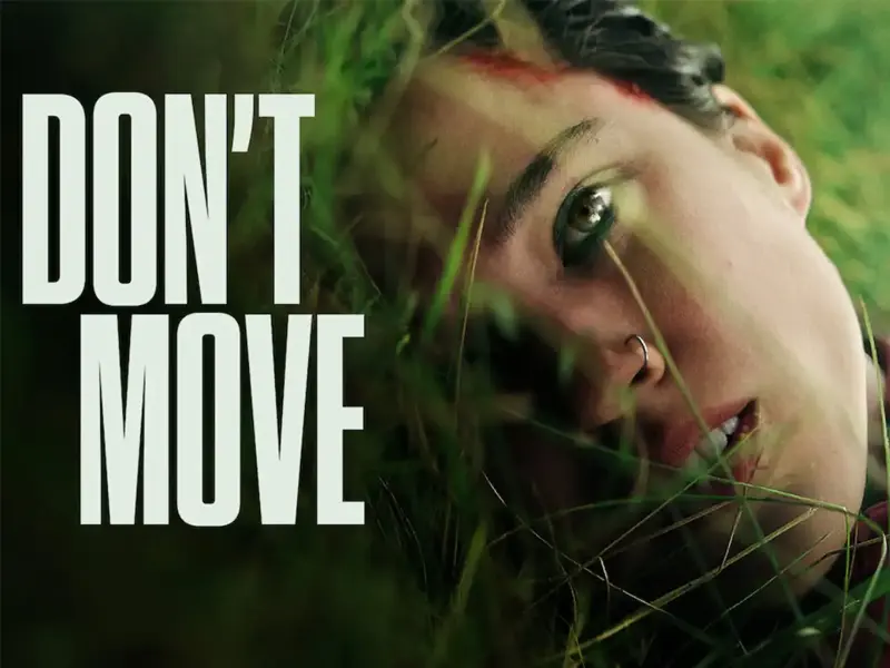 Don’t Move Movie
