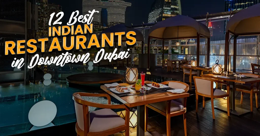 Indian Restaurants in Downtown Dubai