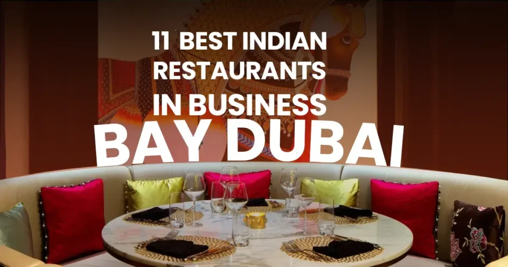 Best Indian Restaurants in Business Bay Dubai